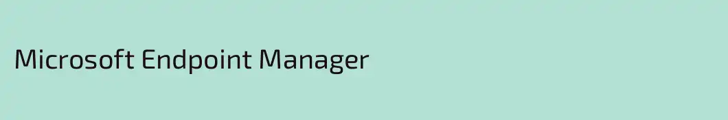 Microsoft Endpoint Manager